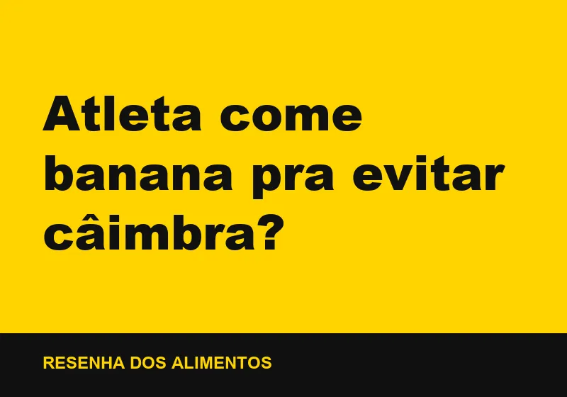 Atleta come banana pra evitar câimbra?