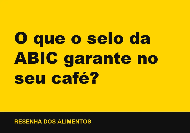 O que o selo da ABIC garante no seu café?