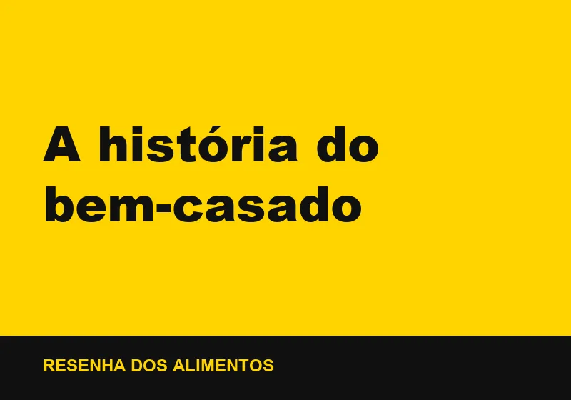 A história do bem-casado