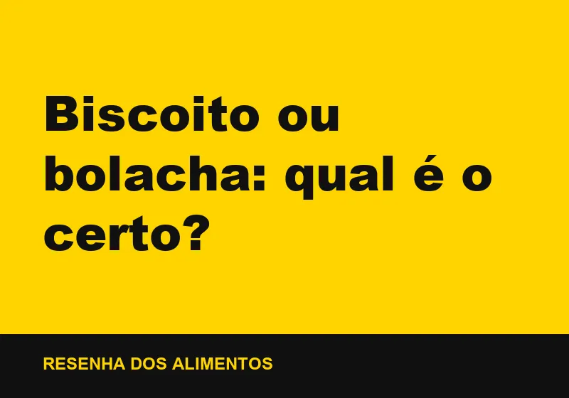 Biscoito ou bolacha: qual é o certo?