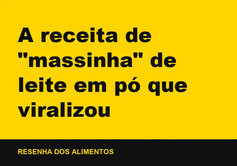 A receita de "massinha" de leite em pó que viralizou